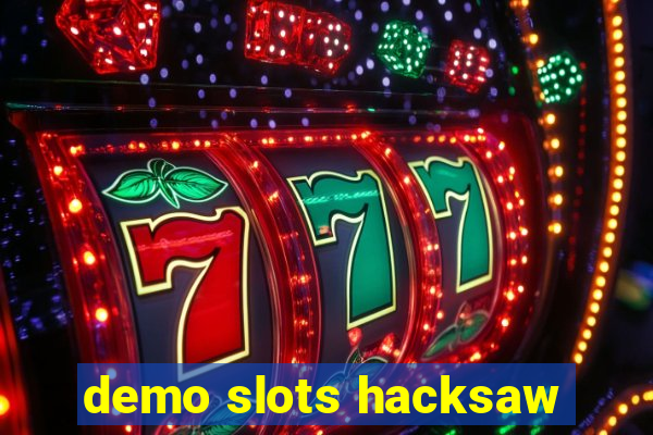 demo slots hacksaw